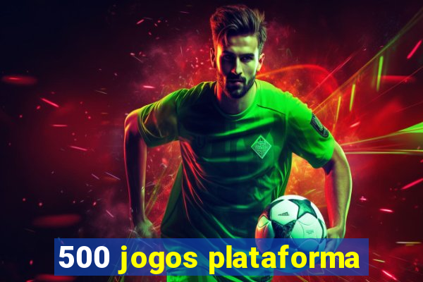 500 jogos plataforma